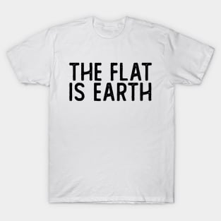 The Flat is Earth T-Shirt